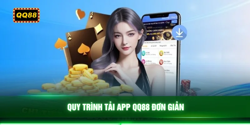 Quy trình tải app QQ88 đơn giản