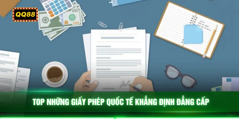 Top những giấy phép quốc tế khẳng định đẳng cấp 