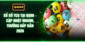 Xổ Số TCG Tại QQ88 – Cập Nhật Nhanh, Thưởng Hấp Dẫn 2026